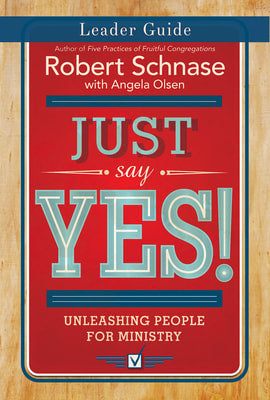 Just Say Yes! (Leader Guide)
