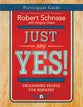 Just Say Yes! (Participant Guide)