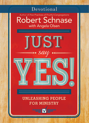 Just Say Yes! (Devotional)