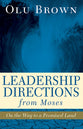 Leadership Directions From Moses: On the Way to a Promised Land