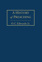 A History of Preaching (Vol 1)