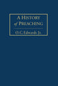 A History of Preaching (Vol. 2)