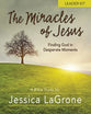 Miracles of Jesus - Women's Bible Study: Finding God in Desperate Moments (Leader Kit)