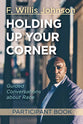 Holding Up Your Corner Participant Book: Guided Conversations About Race