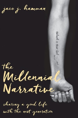 The Millennial Narrative: Sharing a Good Life With the Next Generation