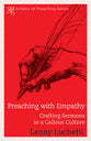 Preaching With Empathy - Crafting Sermons in a Callous Culture (Artistry Of Preaching Series)