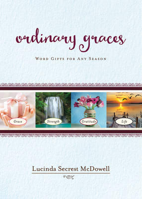 Ordinary Graces: Word Gifts For Any Season