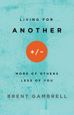 Living For Another: More of Others, Less of You