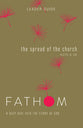 The Spread of the Church (Leader Guide) (Fathom Bible Studies Series)