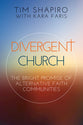 Divergent Church: The Bright Promise of Alternative Faith Communities