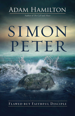 Simon Peter: Flawed But Faithful Disciple (6 Week Lenten Journey)