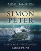Simon Peter: Flawed But Faithful Disciple (6 Week Lenten Journey) (Large Print)