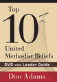 Top 10 United Methodist Beliefs: DVD With Leader Guide