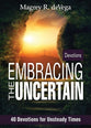 Embracing the Uncertain: 40 Devotions For Unsteady Times