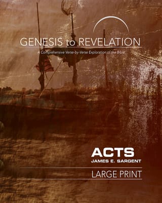 Acts : A Comprehensive Verse-By-Verse Exploration of the Bible (Participant Book, Large Print) (Genesis To Revelation Series)