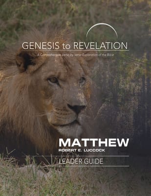 Matthew : A Comprehensive Verse-By-Verse Exploration of the Bible (Leader Guide) (Genesis To Revelation Series)