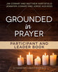 Grounded in Prayer (Participant and Leader Book) (Living The Five Series)
