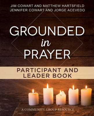 Grounded in Prayer (Participant and Leader Book) (Living The Five Series)