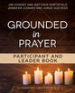 Grounded in Prayer (Participant and Leader Book) (Living The Five Series)