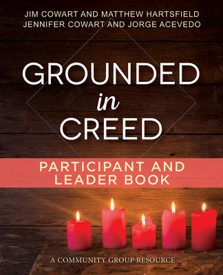 Grounded in Creed (Participant and Leader Book) (Living The Five Series)