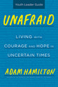 Unafraid: Living With Courage and Hope (Youth Leader Guide)