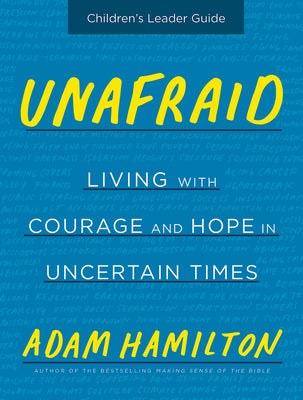 Unafraid: Living With Courage and Hope (Children's Leader Guide)