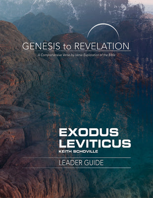 Exodus, Leviticus : A Comprehensive Verse-By-Verse Exploration of the Bible (Leader Guide) (Genesis To Revelation Series)