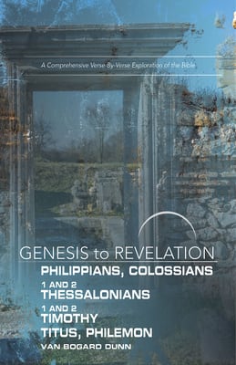 Philippians, Colossians, 1&2 Thessalonians, 1&2 Timothy, Titus, Philemon : A Comprehensive Verse-By-Verse Explo (Participant Book, Large Print) (Genesis To Revelation Series)