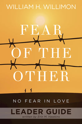 Fear of the Other: No Fear in Love (Leader Guide)
