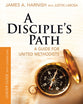 Deepening Your Relationship With Christ and the Church (Disciple's Path Series)