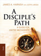 Deepening Your Relationship With Christ and the Church (Disciple's Path Series)