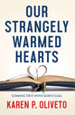 Our Strangely Warmed Hearts: Coming Out Into God's Call