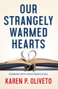 Our Strangely Warmed Hearts: Coming Out Into God's Call