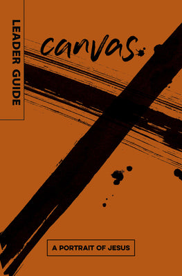 A Portrait of Jesus (Leader Guide) (Canvas Series)