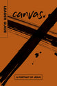 A Portrait of Jesus (Leader Guide) (Canvas Series)