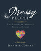 Messy People Women's Bible Study: Life Lessons From Imperfect Biblical Heroes (Participant Workbook)