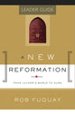 A New Reformation: From Luther's World to Ours (Leader Guide)