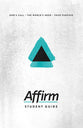Affirm: God's Call/The World's Need/Your Purpose (Student Guide)
