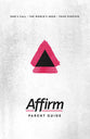 Affirm: God's Call/The World's Need/Your Purpose (Parent Guide)