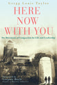 Here, Now, With You: Six Movements of Compassion For Life and Leadership