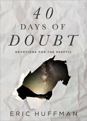 40 Days of Doubt: Devotions For the Skeptic
