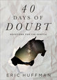 40 Days of Doubt: Devotions For the Skeptic