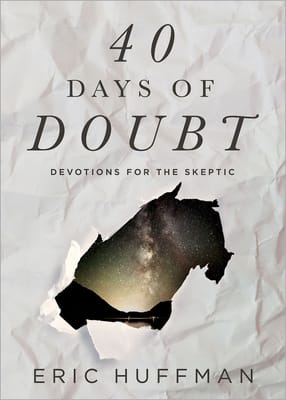 40 Days of Doubt: Devotions For the Skeptic