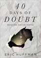 40 Days of Doubt: Devotions For the Skeptic