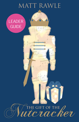The Gift of the Nutcracker (Leader Guide)