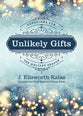 Unlikely Gifts: Daily Devotions For the Christmas Season