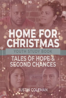 Home For Christmas: Tales of Hope and Second Chances (Youth Study Book)