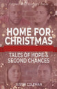 Home For Christmas: Tales of Hope and Second Chances