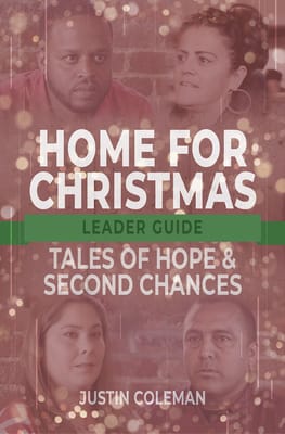 Home For Christmas: Tales of Hope and Second Chances (Leader Guide)