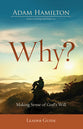 Why?: Making Sense of God's Will (Leader Guide)